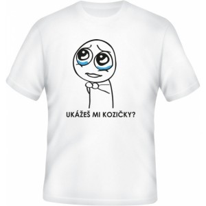 Meme tričko: Ukážeš mi kozičky? Meme tričko: Ukážeš mi kozičky?